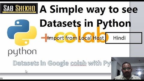 How to import dataset from local machine ! Google Colab ? step-by-step method in Hindi