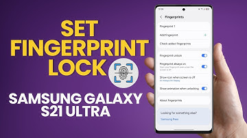 How To Set Fingerprint Lock On Samsung Galaxy S21 Ultra – Step by Step Guide