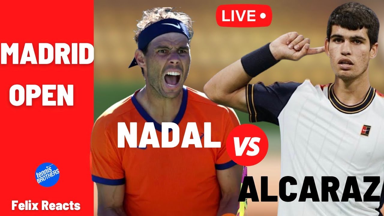 alcaraz nadal live