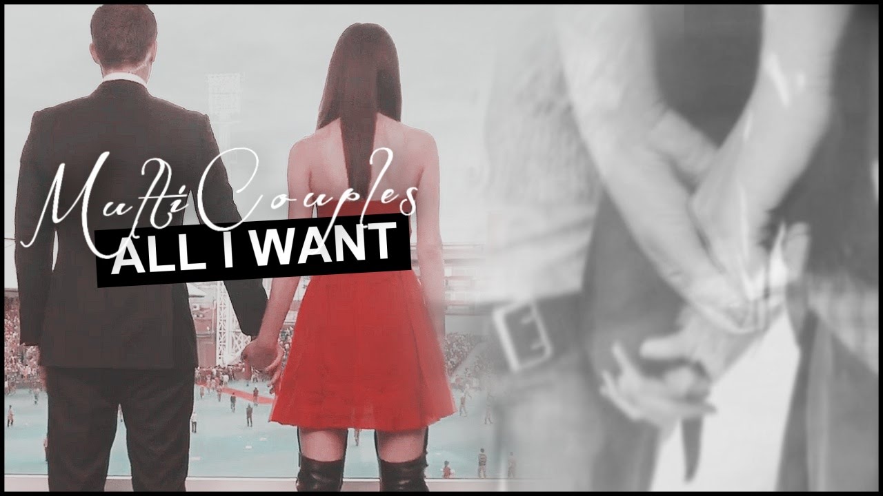 ► Multicouples l all i want