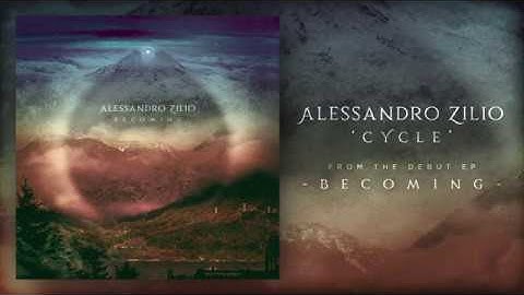 Alessandro Zilio - Cycle (Official Stream)