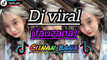 DJ CIINAN BANA (FAUZANA) VIRAL TIKTOK TERBARU 2025(Yordan Remix Scr)