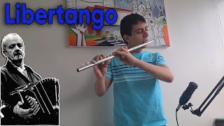 Libertango - Astor Piazzolla - Flauta Transversal