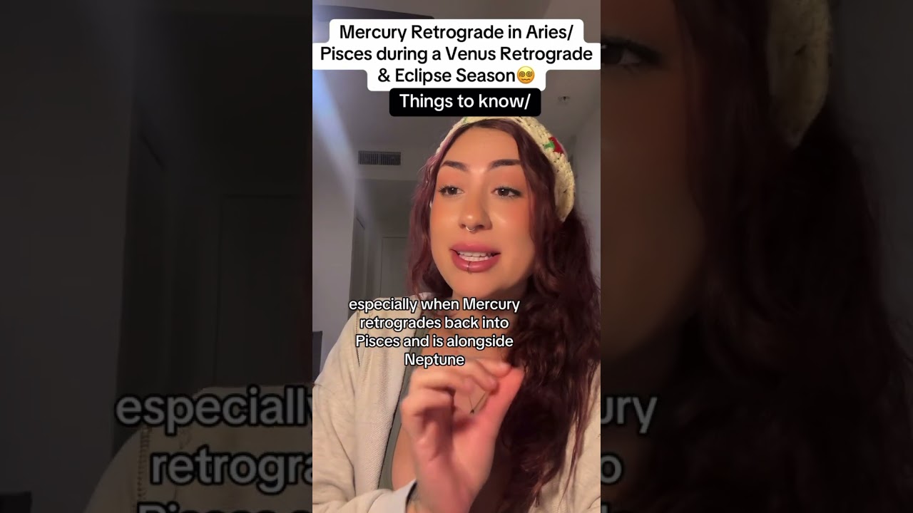 Mercury Retrograde in Aries & Pisces 2025