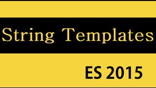 ES6 and Typescript Tutorial - 19 - String Templates