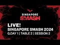 live | Qualifying Day 1 | Singapore Smash 2024 | Session 2