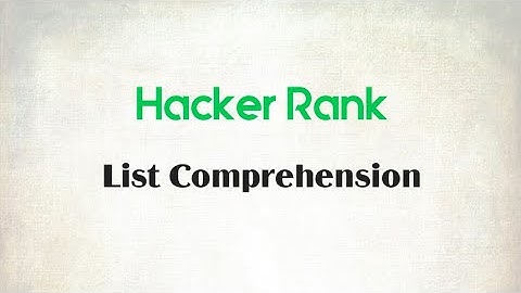6. Python List Comprehension || Python || Hacker Rank || Code Initiative
