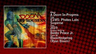 A Doom In Progress - E1M5 - Suspense (Phobos Labs) (2019)