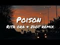 Rita ora  poison zdot remix tiktok version lyrics