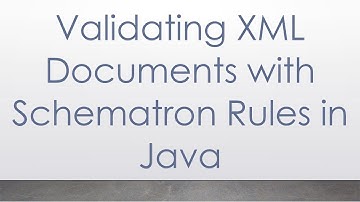 Validating XML Documents with Schematron Rules in Java
