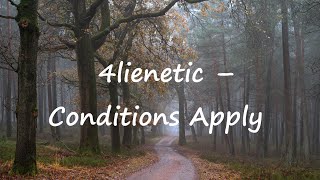4lienetic – Conditions Apply (Visualization video)