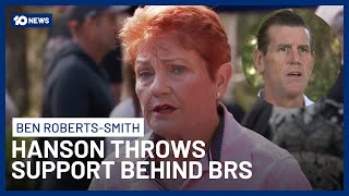 Pauline Hanson Publicly Throws Support Behind Ben Roberts-Smith As He Faces Charges | 10 News