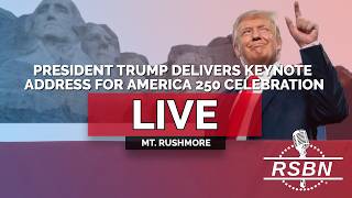 LIVE: President Trump Keynotes Mount Rushmore America 250 Fireworks Celebration - 07/03/26
