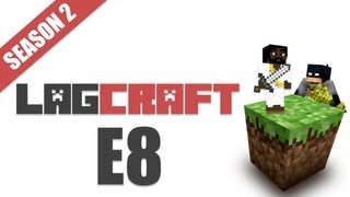 LAGCraft S2E8 -- [Jeff's POV LAGTV2]