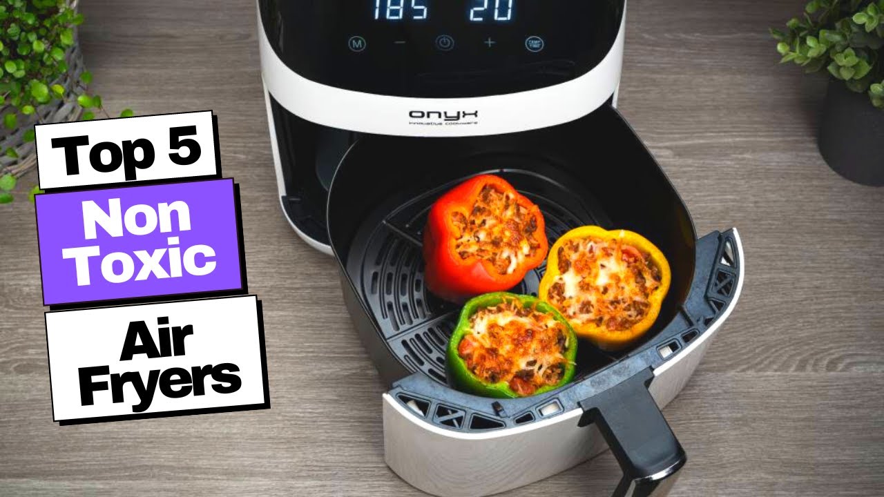 Non toxic Airfryers : r/airfryer