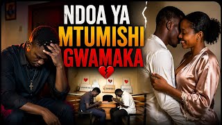 NDOA YA MTUMISHI GWAMAKA | PART 4•
