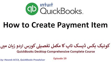 Episode 19: How to Create Payment Item in QuickBooks Desktop. Urdu / Hindi