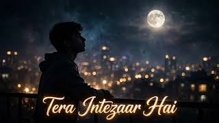 Tera Intezaar Hai | Original Sad Love Song 2026 | soft, romantic,lo-fi | Shivam Kaul #fyp  screenshot 1