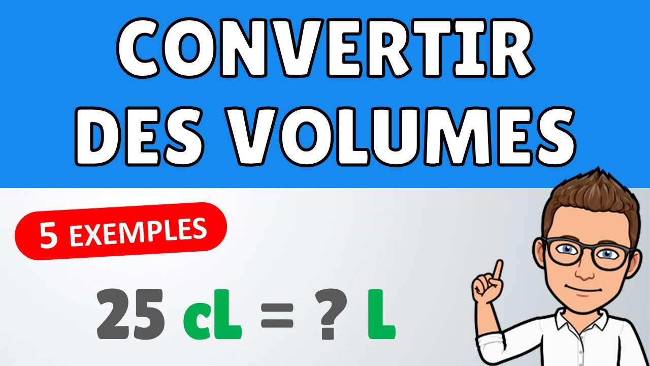 Comment convertir des volumes ? 5 exemples Conversions