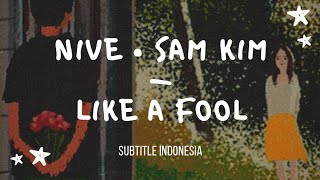 [indosub] like a fool – nive (니브) sam kim (샘김) | sub indo | lilnghtmr