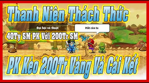 [NRO] - Thanh Niên Thách Thức PK Kèo 200Tr Vàng..40Ty Sức Mạnh PK Với 200Tr Sức Mạnh..Và Cái Kết