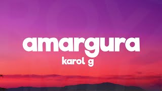 Video thumbnail of "KAROL G - Amargura (Letra/Lyrics)"