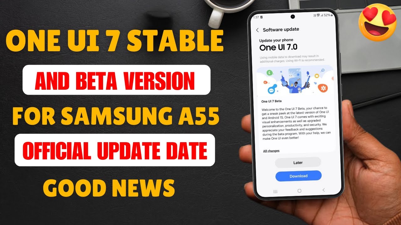 Samsung Galaxy A55 One Ui 7.0 Android 15 Beta Update Release Date A55 ...