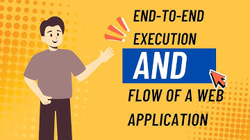 End to End + execution + flow + of + Web Application