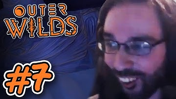 Outer Wilds FIRST BLIND PLAYTHROUGH [Part 7] - THE END