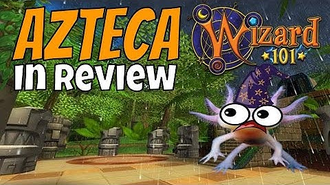 The Worst World in Wizard101... Azteca In Review