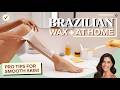 Ultimate Brazilian Waxing Guide for Smooth Skin at Home! (2024)