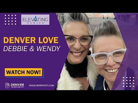 Denver Love: Debbie & Wendy