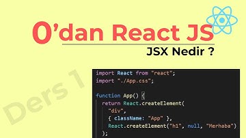 React JS Dersleri - JSX nedir ? - Ders 1