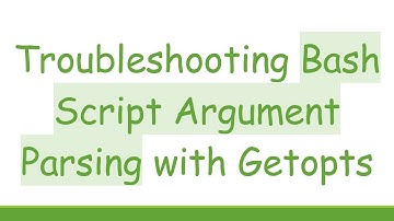 Troubleshooting Bash Script Argument Parsing with Getopts