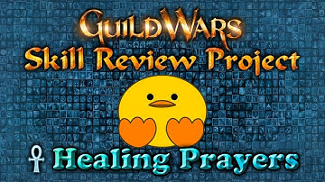Guild Wars 1—Skill Review Project: Monk—Healing Prayers