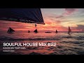 Soulful house mix 22