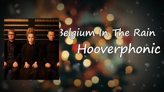Belgium In The Rain  - Hooverphonic   (Lyrics)