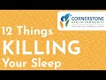12 Things KILLING Your Sleep Dr Mote Shares Insomnia S Dirty Dozen 12 Things KILLING Your Sleep Dr Mote Shares Insomnia S Dirty Dozen