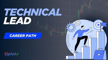 Technical Lead Career Path | Role, Skills, Scope, Salary, Roadmap | Get Started Now | Uplatz