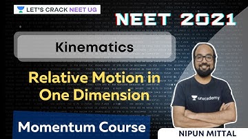 Kinematics - Relative Motion in One Dimension | NEET 2021 | NEET Physics | Nipun Mittal