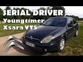 Serial driver  essai youngtimer citron xsara vts 167