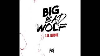 Lil Wayne - Big Bad Wolf (Clean) Dedication 6