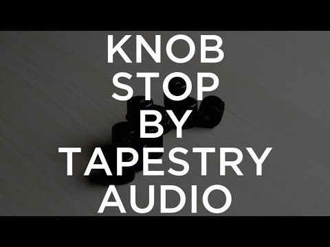 Knob Stop | Tapestry Audio
