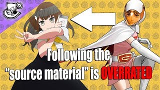 Following the Source Material is OVERRATED