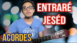 🎸  Entraré (Jeséd) Acordes y Letra - VICTOR SALINAS