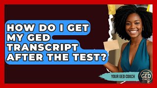How Do I Get My GED Transcript After The Test? - Your GED Coach How Do I Get My Ged Transcript Sent Electronically