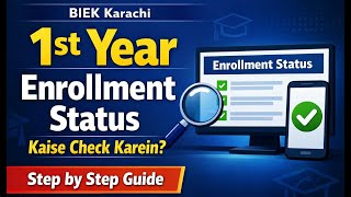 BIEK Enrollment Form Status Check Online | First Year Enrollment Form Ka Status Kese Check Karein