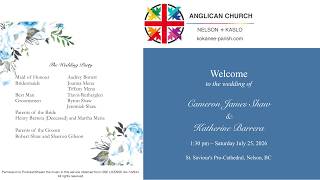 The Wedding of Cameron Shaw & Katherine Barrera ~ 1:30 pm Saturday July 25, 2026