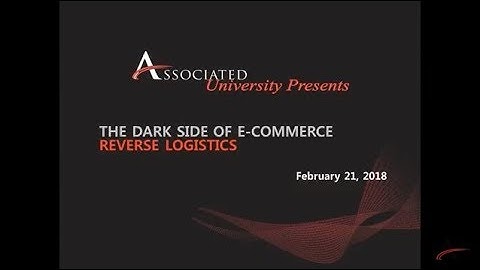 Associated University - The Dark Side of E-Commerce: Reverse Logistics
