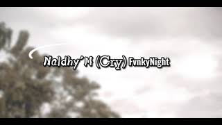 Download Lagu Naldhy - Cry ( Fvnky Night ) Fl Mobile New 2021 MP3